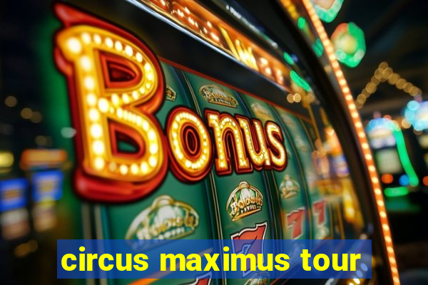 circus maximus tour